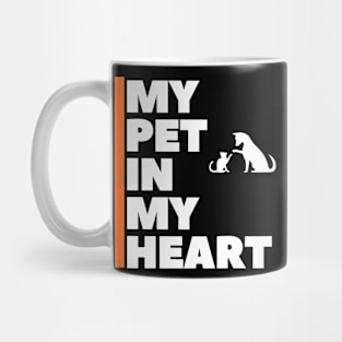 pets in my heart they taked all my heart Mug